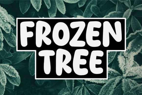 Frozen Tree: A Friendly Display Font for Joyful Creations