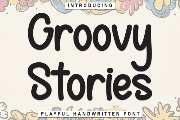 Groovy Stories: A Handwritten Font That Brings Whimsy to Life